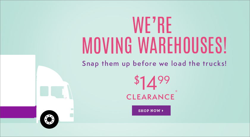 $14.99 Warehouse Moving Sale - Shop CLEARANCE Now!